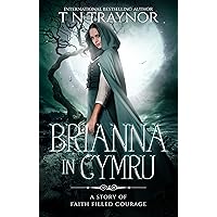 Brianna in Cymru (Moving Closer Book 6) Brianna in Cymru (Moving Closer Book 6) Kindle Paperback