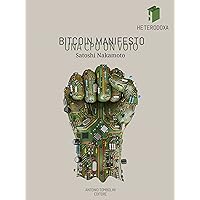 Bitcoin Manifesto: UNA CPU UN VOTO (Heterodoxa) (Italian Edition) Bitcoin Manifesto: UNA CPU UN VOTO (Heterodoxa) (Italian Edition) Kindle Paperback