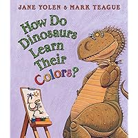 How Do Dinosaurs Learn Their Colors? How Do Dinosaurs Learn Their Colors? Board book Hardcover