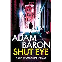 Shut Eye (A Billy Rucker Crime Thriller) Shut Eye (A Billy Rucker Crime Thriller) Kindle Audible Audiobook Paperback Hardcover