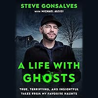 A Life With Ghosts: True, Terrifying, and Insightful Tales from My Favorite Haunts A Life With Ghosts: True, Terrifying, and Insightful Tales from My Favorite Haunts Hardcover Audible Audiobook Kindle Paperback Audio CD