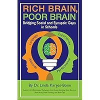 Rich Brain, Poor Brain: Bridging Social and Synaptic Gaps in Schools Rich Brain, Poor Brain: Bridging Social and Synaptic Gaps in Schools Paperback