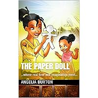 The Paper Doll: ...where real love and imagination meet... (Fearfully & Wonderfully Made Book 1) The Paper Doll: ...where real love and imagination meet... (Fearfully & Wonderfully Made Book 1) Kindle