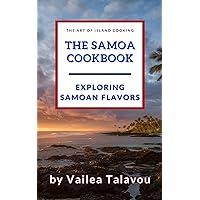 The Samoa Cookbook: Exploring Samoan Flavors
