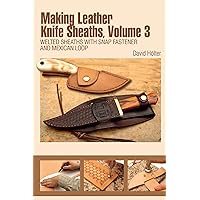 Tandy Leather Making Leather Knife Sheaths Vol. 3 61966-03 (Making Leather Knife Sheaths, 3) Tandy Leather Making Leather Knife Sheaths Vol. 3 61966-03 (Making Leather Knife Sheaths, 3) Spiral-bound