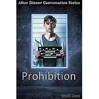 Prohibition: After Dinner Conversation Short Story Series Prohibition: After Dinner Conversation Short Story Series Kindle