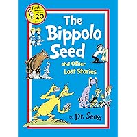 The Bippolo Seed and Other Lost Stories (Dr. Seuss) The Bippolo Seed and Other Lost Stories (Dr. Seuss) Hardcover Audible Audiobook Kindle Paperback Audio CD