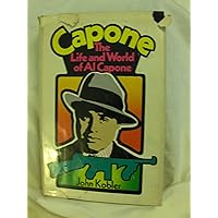 Capone: The Life and World of Al Capone Capone: The Life and World of Al Capone Paperback Kindle Hardcover Mass Market Paperback