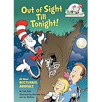 Out of Sight Till Tonight! All About Nocturnal Animals (The Cat in the Hat's Learning Library) Out of Sight Till Tonight! All About Nocturnal Animals (The Cat in the Hat's Learning Library) Hardcover Kindle