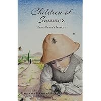 Children of Summer: Henri Fabre's Insects Children of Summer: Henri Fabre's Insects Paperback Hardcover