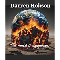The World is Dangerous. The World is Dangerous. Kindle