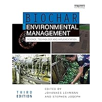 Biochar for Environmental Management: Science, Technology and Implementation