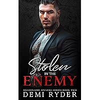 Stolen by the Enemy: A Dark Mafia Romance (Billionaire Sinners Series Book 2) Stolen by the Enemy: A Dark Mafia Romance (Billionaire Sinners Series Book 2) Kindle Paperback