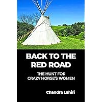 Back to the Red Road: The Hunt for Crazy Horse's Women