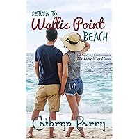 Return to Wallis Point Beach: A Sweet and Clean Small-Town Romance