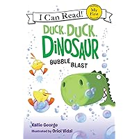 Duck, Duck, Dinosaur: Bubble Blast (My First I Can Read) Duck, Duck, Dinosaur: Bubble Blast (My First I Can Read) Paperback Kindle Hardcover