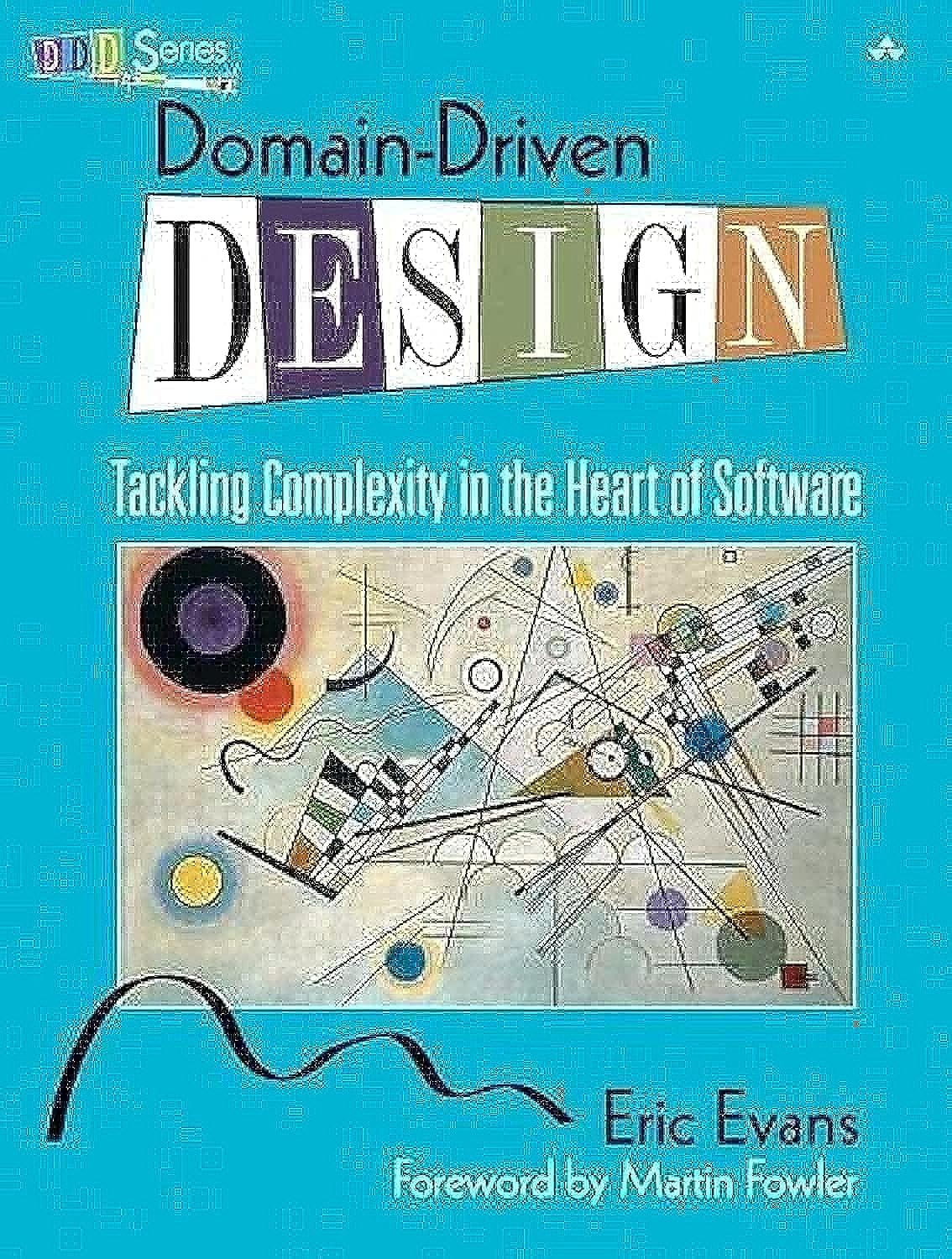 Domain-Driven Design: Tackling Complexity in the Heart of Software