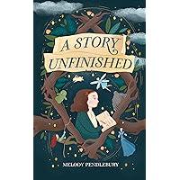 A Story Unfinished A Story Unfinished Hardcover Kindle