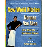 New World Kitchen: Latin American and Caribbean Cuisine New World Kitchen: Latin American and Caribbean Cuisine Hardcover