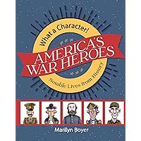 America's War Heroes (What a Character! Notable Lives from History) America's War Heroes (What a Character! Notable Lives from History) Paperback Kindle Audible Audiobook