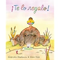 ¡Te lo regalo! (It's a Gift!) (Spanish Edition) ¡Te lo regalo! (It's a Gift!) (Spanish Edition) Hardcover Kindle