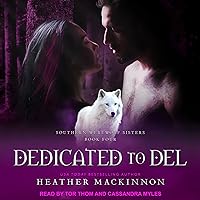 Dedicated to Del: Southern Werewolf Sisters, Book 4 Dedicated to Del: Southern Werewolf Sisters, Book 4 Audible Audiobook Kindle Paperback Audio CD