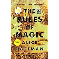 The Rules of Magic: A Novel (2) (The Practical Magic Series) The Rules of Magic: A Novel (2) (The Practical Magic Series) Paperback Audible Audiobook Kindle Hardcover Audio CD