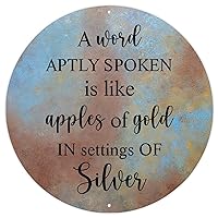 Round Metal Wall Sign A Word Aptly Spoken Is Like Apples of Gold In Settings of Silver Metal Signs Bible Verse Christian Scripture Retro Aluminum Metal Signs for Living Room Front Porch 9x9in