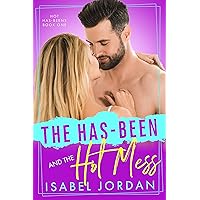 The Has-Been and the Hot Mess: (Lighthearted rockstar romance) (Hot Has-Beens Book 1) The Has-Been and the Hot Mess: (Lighthearted rockstar romance) (Hot Has-Beens Book 1) Kindle Paperback