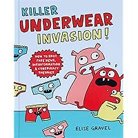 Killer Underwear Invasion!: How to Spot Fake News, Disinformation & Conspiracy Theories Killer Underwear Invasion!: How to Spot Fake News, Disinformation & Conspiracy Theories Hardcover Kindle Audible Audiobook Audio CD