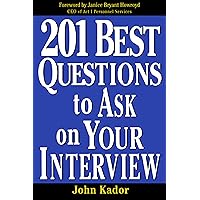 201 Best Questions To Ask On Your Interview 201 Best Questions To Ask On Your Interview Kindle Paperback