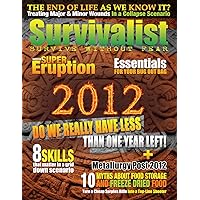 Survivalist Magazine Issue #6 - Surviving 2012 Survivalist Magazine Issue #6 - Surviving 2012 Kindle
