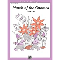 March of the Gnomes: Sheet (Alfred's Basic Piano Library) March of the Gnomes: Sheet (Alfred's Basic Piano Library) Paperback