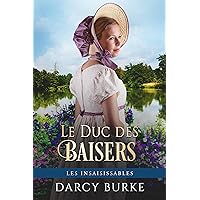 Le Duc des Baisers (Les Insaisissables t. 12) (French Edition) Le Duc des Baisers (Les Insaisissables t. 12) (French Edition) Kindle Paperback