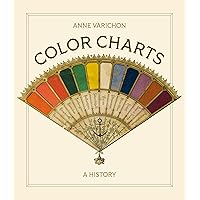 Color Charts: A History Color Charts: A History Hardcover Kindle