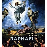 Vision and the Visionary in Raphael Vision and the Visionary in Raphael Hardcover