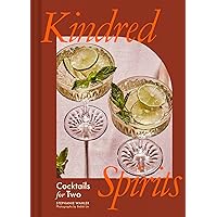 Kindred Spirits: Cocktails for Two Kindred Spirits: Cocktails for Two Hardcover Kindle