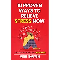 10 Proven Ways To Relieve Stress Now: An Essential Hack For A Better Life (Life Skills Essential Guides Book 1) 10 Proven Ways To Relieve Stress Now: An Essential Hack For A Better Life (Life Skills Essential Guides Book 1) Kindle Audible Audiobook Paperback