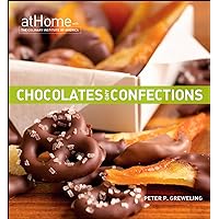 Chocolates and Confections at Home with The Culinary Institute of America Chocolates and Confections at Home with The Culinary Institute of America Hardcover