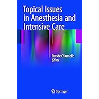 Topical Issues in Anesthesia and Intensive Care Topical Issues in Anesthesia and Intensive Care Kindle Paperback
