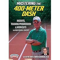 Mastering the 400-Meter Dash: Insights, Training Progression & Workouts for High School Coaches with Clyde Hart & Derek Leininger