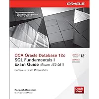 OCA Oracle Database 12c SQL Fundamentals I Exam Guide (Exam 1Z0-061) (Oracle Press) OCA Oracle Database 12c SQL Fundamentals I Exam Guide (Exam 1Z0-061) (Oracle Press) Kindle Product Bundle
