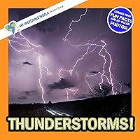 Thunderstorms!: A My Incredible World Picture Book for Children (My Incredible World: Nature and Animal Picture Books for Children)