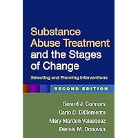 Substance Abuse Treatment and the Stages of Change: Selecting and Planning Interventions Substance Abuse Treatment and the Stages of Change: Selecting and Planning Interventions Paperback Kindle Hardcover