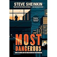 Most Dangerous: Daniel Ellsberg and the Secret History of the Vietnam War (National Book Award Finalist) Most Dangerous: Daniel Ellsberg and the Secret History of the Vietnam War (National Book Award Finalist) Paperback Audible Audiobook Kindle Hardcover Audio CD