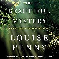The Beautiful Mystery: A Chief Inspector Gamache Novel The Beautiful Mystery: A Chief Inspector Gamache Novel Audible Audiobook Paperback Kindle Hardcover Audio CD Digital
