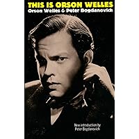 This Is Orson Welles This Is Orson Welles Paperback Hardcover