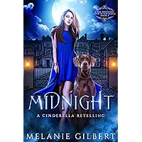 Midnight: A Cinderella Retelling (A Fae Brothers' Ever After Series Book 1)