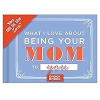 Knock Knock What I Love about Being Your Mom (for Daughter/Son) Fill in the Love Book Fill-in-the-Blank Gift Journal (You Fill in the Love) Knock Knock What I Love about Being Your Mom (for Daughter/Son) Fill in the Love Book Fill-in-the-Blank Gift Journal (You Fill in the Love) Hardcover