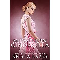 A Midwestern Cinderella: A Royal Love Story A Midwestern Cinderella: A Royal Love Story Kindle Paperback